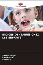 INDICES DENTAIRES CHEZ LES ENFANTS