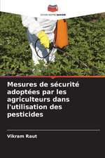 Mesures de sécurité adoptées par les agriculteurs dans l'utilisation des pesticides