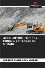 ACCOUNTING FOR PRE-MINING EXPENSES IN OHADA