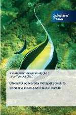 Global Biodiversity Hotspots and its Endemic Flora and Fauna: Part-III