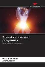 Breast cancer and pregnancy