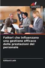 Fattori che influenzano una gestione efficace delle prestazioni del personale