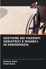 GESTIONE DEI PAZIENTI GERIATRICI E DISABILI IN ENDODONZIA