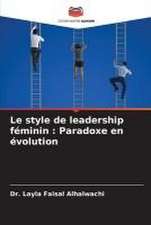 Le style de leadership féminin : Paradoxe en évolution