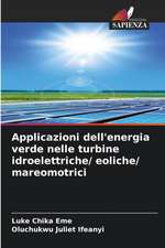 Applicazioni dell'energia verde nelle turbine idroelettriche/ eoliche/ mareomotrici