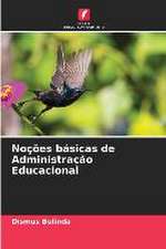 Noções básicas de Administração Educacional