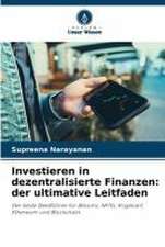 Investieren in dezentralisierte Finanzen: der ultimative Leitfaden