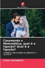 Casamento e Matemática, qual é a ligação? Qual é a ligação?