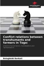 Conflict relations between transhumants and farmers in Togo: