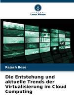 Die Entstehung und aktuelle Trends der Virtualisierung im Cloud Computing