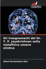 Gli insegnamenti del Dr. T. P. Jayakrishnan sulla metafisica umana olistica