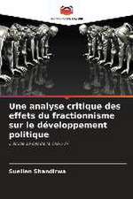 Une analyse critique des effets du fractionnisme sur le développement politique