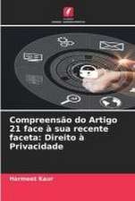 Compreensão do Artigo 21 face à sua recente faceta: Direito à Privacidade