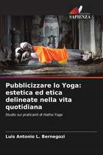 Pubblicizzare lo Yoga: estetica ed etica delineate nella vita quotidiana