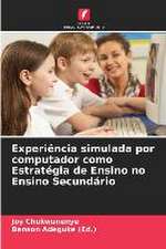 Experiência simulada por computador como Estratégia de Ensino no Ensino Secundário