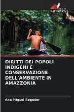 DIRITTI DEI POPOLI INDIGENI E CONSERVAZIONE DELL'AMBIENTE IN AMAZZONIA