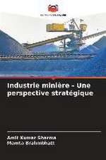 Industrie minière - Une perspective stratégique