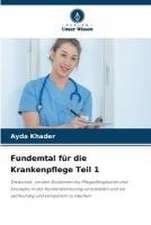 Fundemtal für die Krankenpflege Teil 1