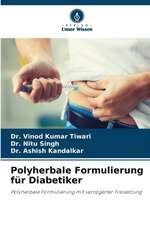 Polyherbale Formulierung für Diabetiker