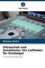 Ultraschall und Anästhesie: Ein Leitfaden für Einsteiger