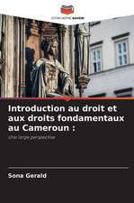 Introduction au droit et aux droits fondamentaux au Cameroun :