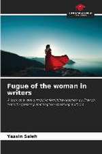 Fugue of the woman in writers