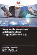 Réseau de neurones artificiels dans l'ingénierie de l'eau