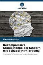 Dekompressive Kraniektomie bei Kindern mit Schädel-Hirn-Trauma