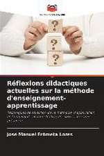 Réflexions didactiques actuelles sur la méthode d'enseignement-apprentissage