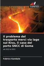 Il problema del trasporto merci via lago sul Kivu, il caso del porto SNCC di Goma