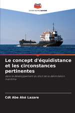 Le concept d'équidistance et les circonstances pertinentes