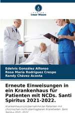 Erneute Einweisungen in ein Krankenhaus für Patienten mit NCDs. Santi Spiritus 2021-2022.