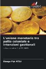 L'unione monetaria tra patto coloniale e intenzioni gestionali