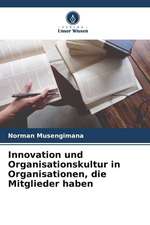 Innovation und Organisationskultur in Organisationen, die Mitglieder haben