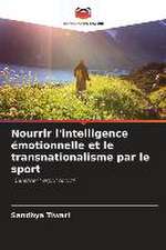 Nourrir l'intelligence émotionnelle et le transnationalisme par le sport