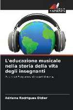 L'educazione musicale nella storia della vita degli insegnanti