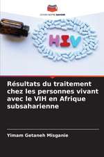 Résultats du traitement chez les personnes vivant avec le VIH en Afrique subsaharienne