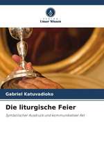 Die liturgische Feier