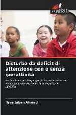 Disturbo da deficit di attenzione con o senza iperattività