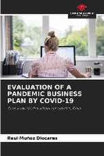 EVALUATION OF A PANDEMIC BUSINESS PLAN BY COVID-19