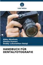 HANDBUCH FÜR DENTALFOTOGRAFIE