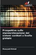 Prospettive sulla standardizzazione dei sistemi sanitari a livello globale