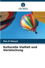 Kulturelle Vielfalt und Vermischung