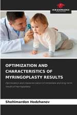 OPTIMIZATION AND CHARACTERISTICS OF MYRINGOPLASTY RESULTS