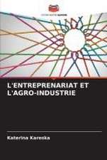 L'ENTREPRENARIAT ET L'AGRO-INDUSTRIE