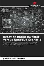 Reaction Ratio: Investor versus Negative Scenario