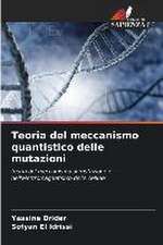 Teoria del meccanismo quantistico delle mutazioni