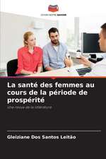 La santé des femmes au cours de la période de prospérité