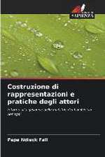 Costruzione di rappresentazioni e pratiche degli attori