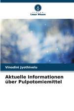 Aktuelle Informationen über Pulpotomiemittel